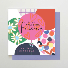 Happy Birthday Amazing Friend Card